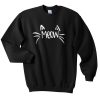 funny meow sweatshirt