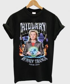 hillary runnin thangs tour 2016 t-shirt