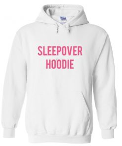 sleepover hoodie