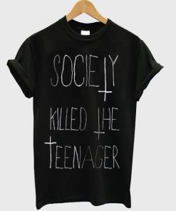 society killed the teenager t-shirt