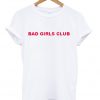 Bad Girls Club T Shirt