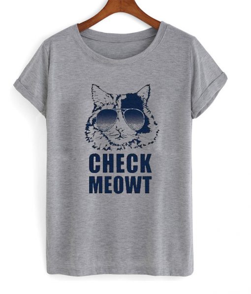 Check Meowt Tshirt