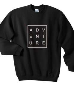 adventure sweatshirt