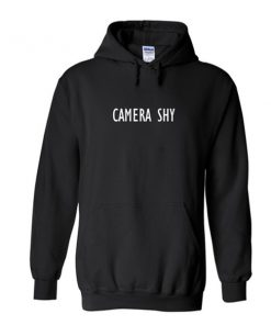 camera shy hoodie