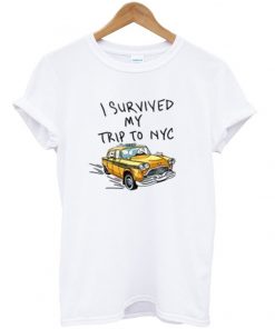 i survived my trip to nyc t-shirt
