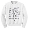 if youre reading this raise girls and boys the same way sweatshirt