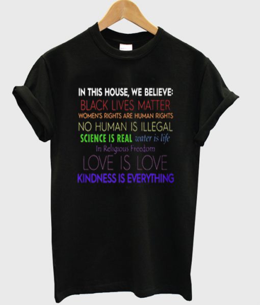 in this house we believe quotes t-shirt