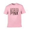 on wednesdays we wear pink tshirt