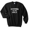 power to the girls sweatshirt