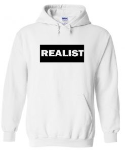 realist hoodie