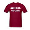 school sucks tshirt