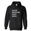 silent weapons quiet wars hoodie