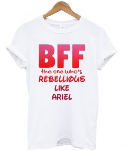 BFF like ariel t-shirt