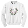 La Belle Fleur Flower Sweatshirt