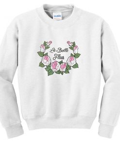 La Belle Fleur Flower Sweatshirt