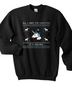 all i want for christmas is a unicorn sweatshirt