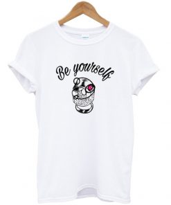 be yourself t-shirt