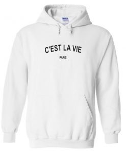 c'est la vie paris hoodie