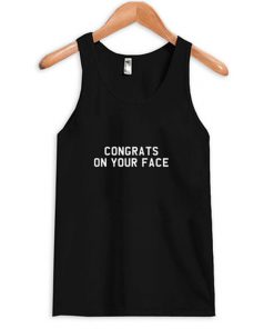 congrats on your face tank top
