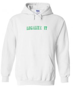 legalize it hoodie