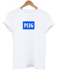 plug t-shirt