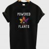 powered by plants t-shirt