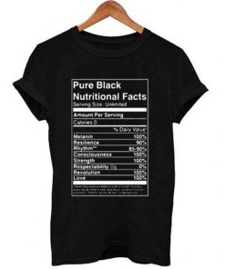 pure black nutritional facts t-shirt