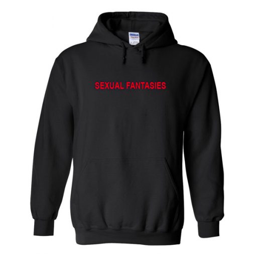 sexual fantasies hoodie