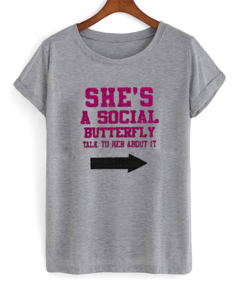 she's a social butterfly t-shirt