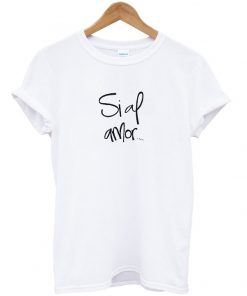 sial amor t-shirt