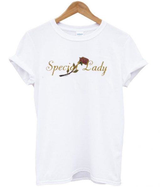 special lady rose t-shirt