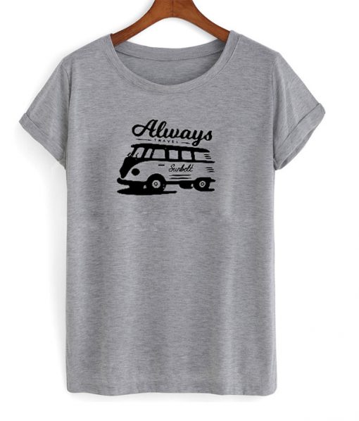 always travel sunbelt t-shirt