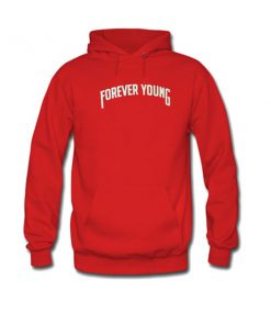 forever young hoodie