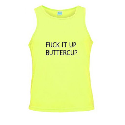 fuck it up buttercup tanktop