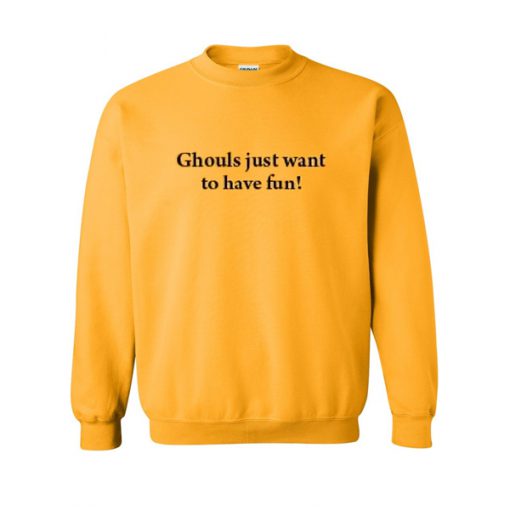 ghouls just want to have fun yellow sweatshirt