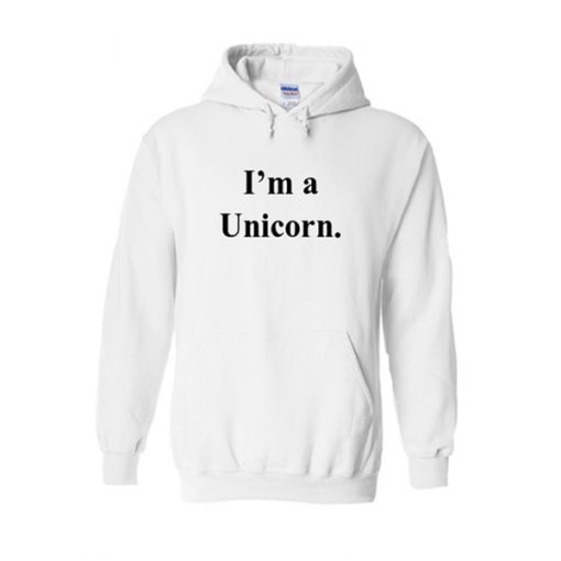 i'm a unicorn hoodie