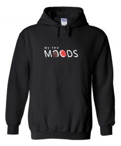 my two moods hoodie