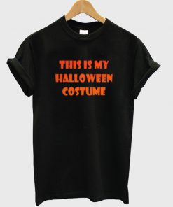 this is my halloween costume t-shirt