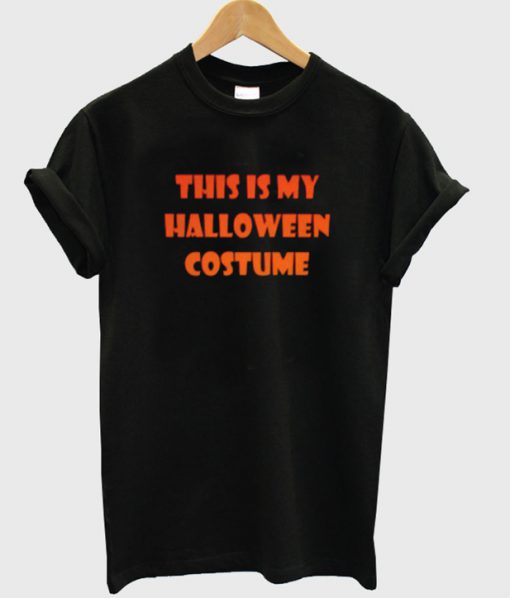 this is my halloween costume t-shirt