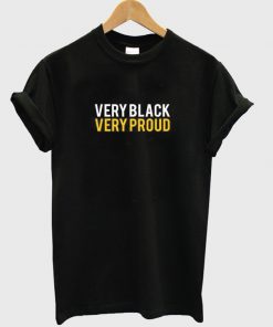 very black very proud t-shirt