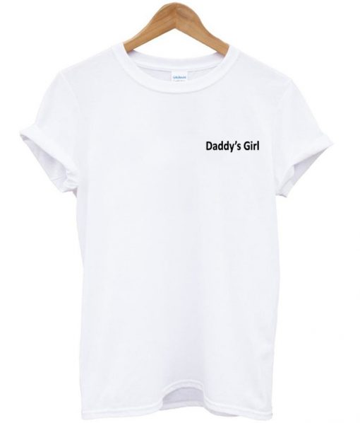 Daddy's Girl T Shirt