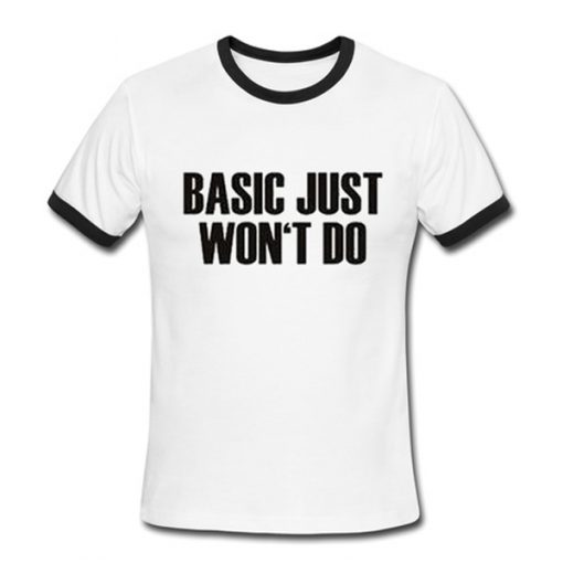 basic just won't you ringer tshirt