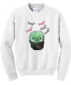 cactus hug hug hug sweatshirt