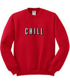 chill sweatshirt