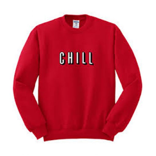 chill sweatshirt