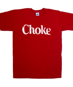 choke tshirt