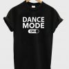 dance mode on tshirt