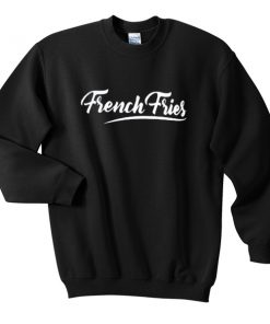 french fries sweatshirt