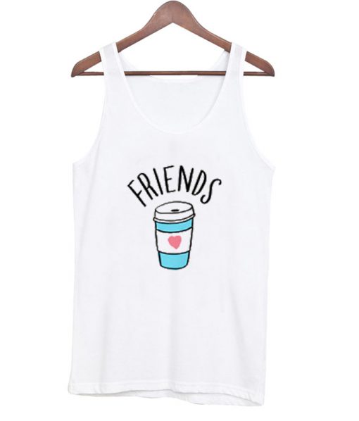 friends coffee tank top