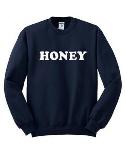 honey sweatshirt